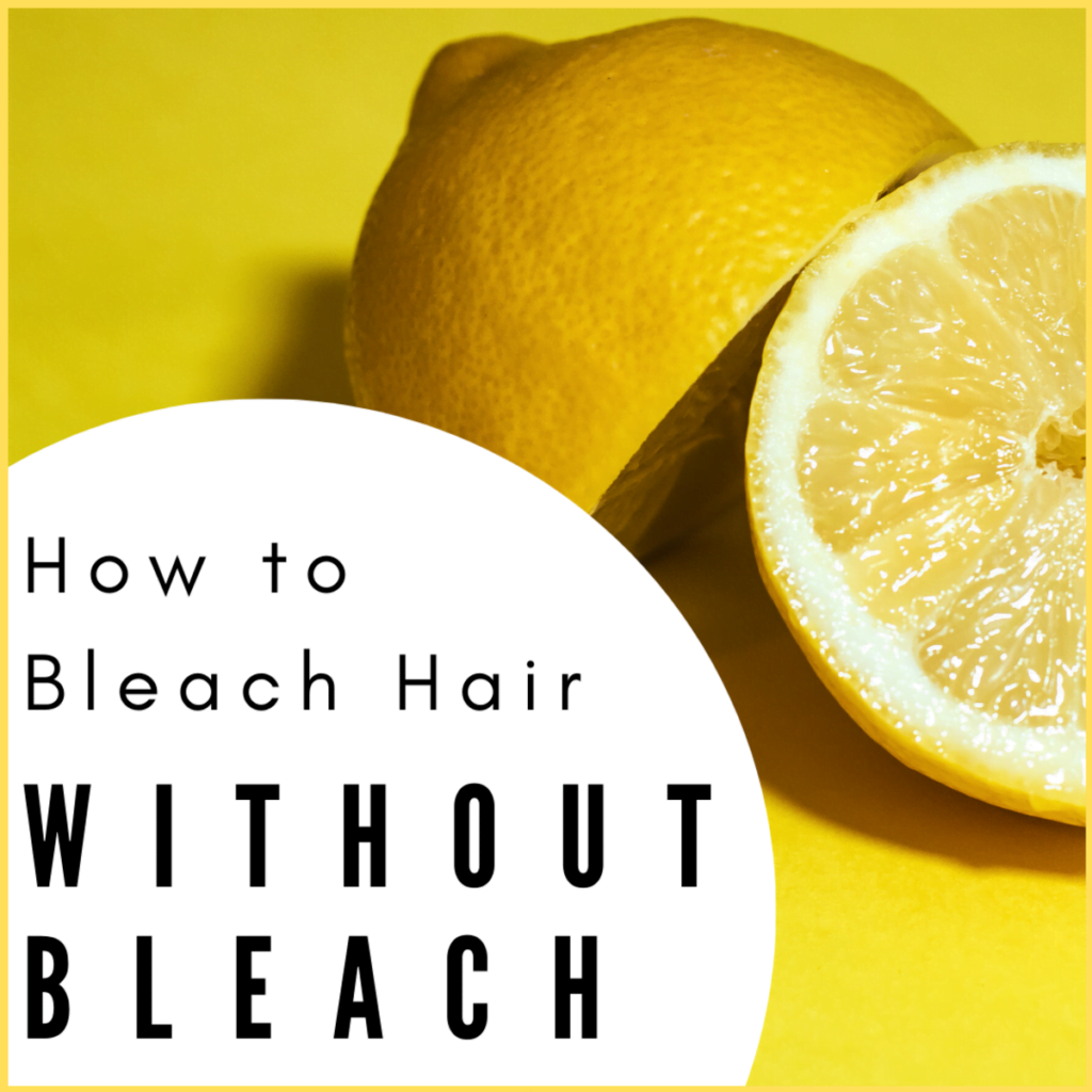 The Best Natural Ways to Lighten Your Hair Without Using Bleach