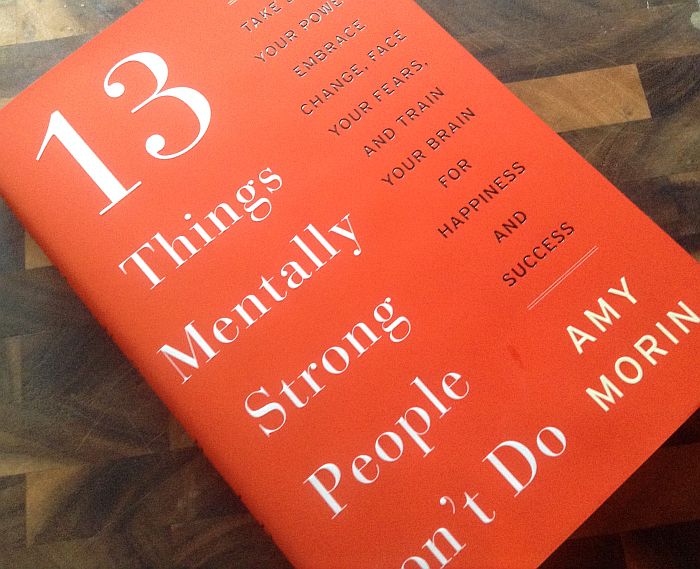 13 Things Mentally Strong People Dont Do Review 2