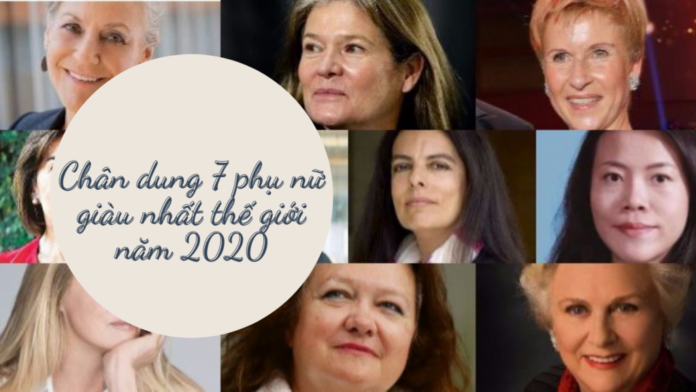 Chân dung 7 người phụ nữ giàu nhất thế giới 2020