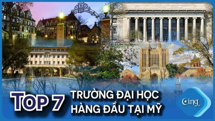 Top 7 trường đại học hàng đầu tại Mỹ