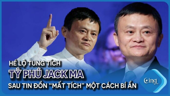 Hé lộ tung tích tỷ phú Jack Ma sau tin đồn mất tích một cách bí ẩn