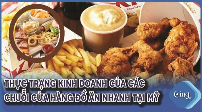 Thực trạng kinh doanh của các chuỗi cửa hàng thức ăn nhanh tại Mỹ