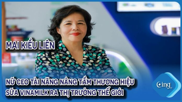 Mai Kiều Liên - Nữ CEO tài năng nâng tầm sữa Vinamilk ra thị trường thế giới