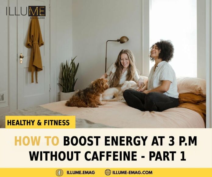 How To Boost Energy At 3 P.M Without Caffeine - Part 1 - Photo by Unsplash