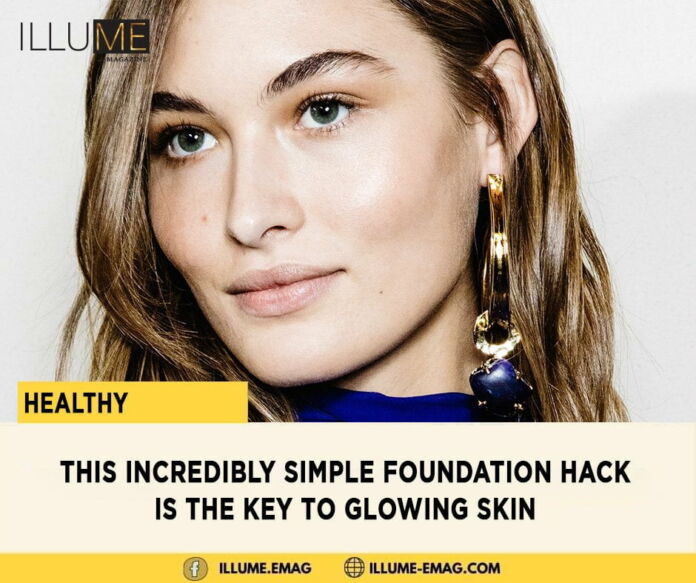 This Incredibly Simple Foundation Hack Is the Key to Glowing Skin
