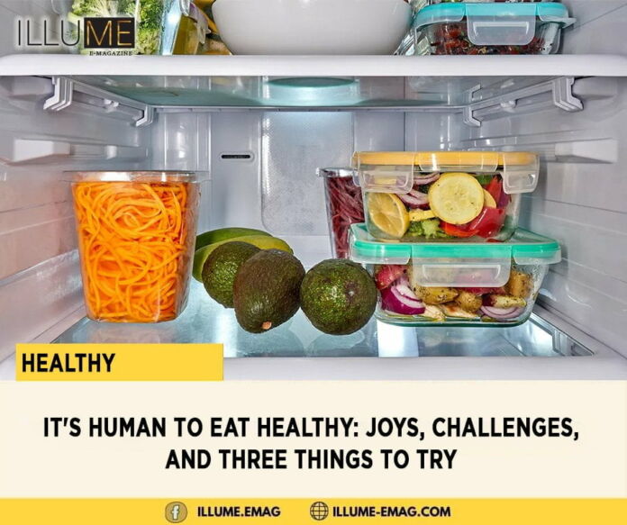 It's Human to Eat Healthy: Joys, Challenges, and Three Things to Try