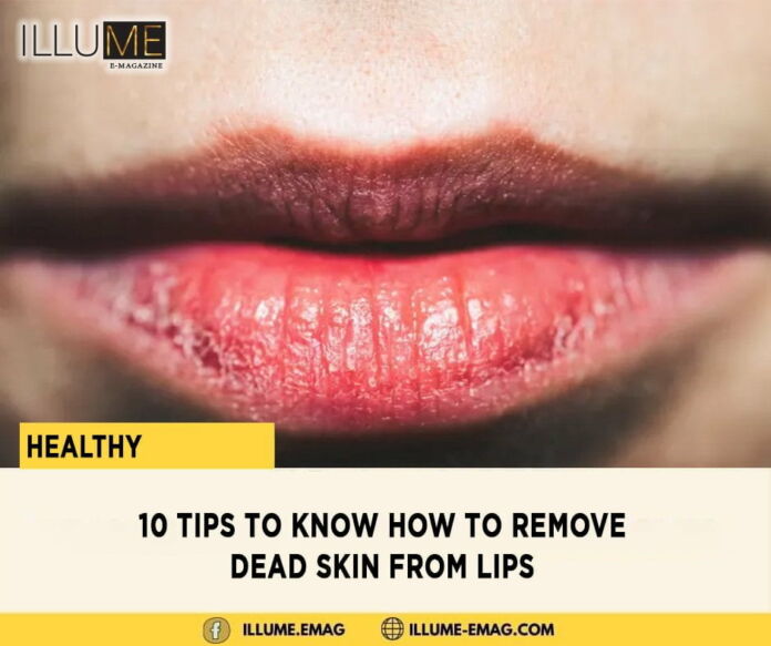 10-tips-to-know-how-to-remove-dead-skin-from-lips-lavyon