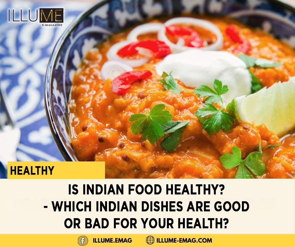 is-indian-food-healthy-which-indian-dishes-are-good-or-bad-for-your