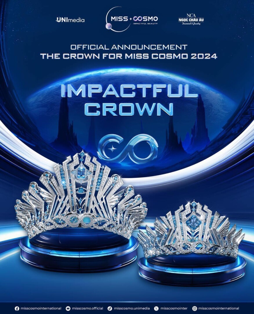 Chính thức công bố vương miện dành cho Tân Hoa hậu Miss Cosmo 2024 “IMPACTFUL CROWN” 4 POSTER 2