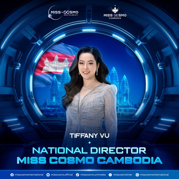 Giám đốc Quốc gia Myanmar dẫn đầu cuộc đua “Best National Director” tại Miss Cosmo 2025 14 NATIONAL DIRECTOR OF MISS COSMO CAMBODIA MS. TIFFANY VU