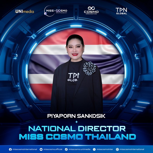 Giám đốc Quốc gia Myanmar dẫn đầu cuộc đua “Best National Director” tại Miss Cosmo 2025 11 NATIONAL DIRECTOR OF MISS COSMO THAILAND MS. PIYAPORN SANKOSIK