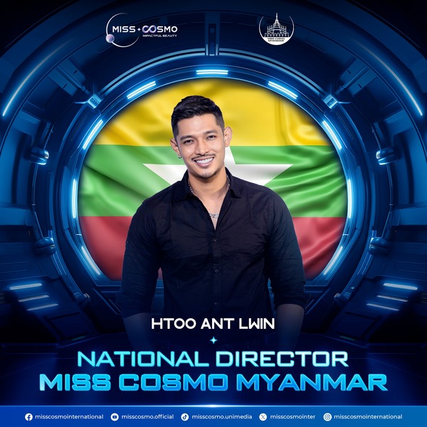 Giám đốc Quốc gia Myanmar dẫn đầu cuộc đua “Best National Director” tại Miss Cosmo 2025 13 NATIONAL DIRECTORS OF MISS COSMO MYANMAR MR. HTOO ANT LWIN