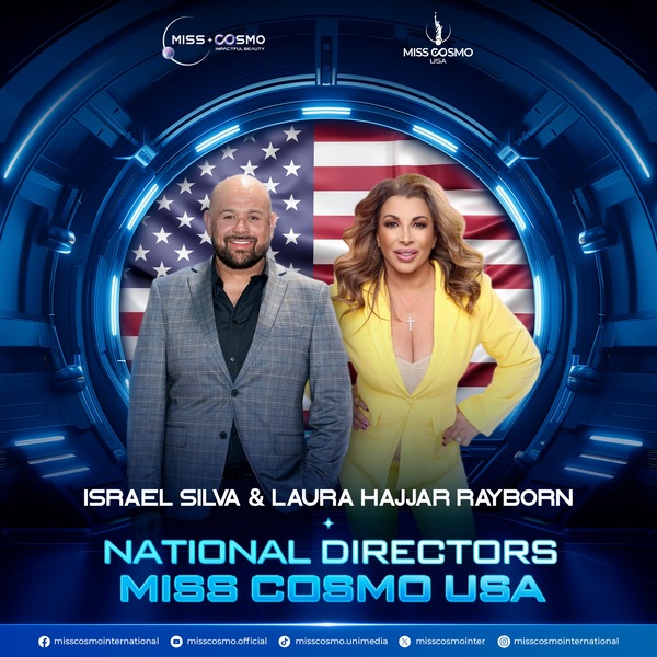 Giám đốc Quốc gia Myanmar dẫn đầu cuộc đua “Best National Director” tại Miss Cosmo 2025 8 NATIONAL DIRECTORS OF MISS COSMO USA MS. LAURA HAJJAR RAYBORN MR. ISRAEL SILVA